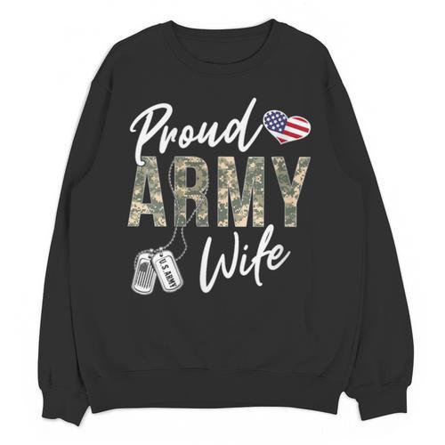 Proud Army Wife Army Graduation Wife US Army Wife Unisex Sweatshirt - Best Gift Smart