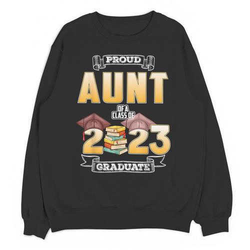 Proud Aunt Of A Class Of 2023 Graduate Graduation Women Unisex Sweatshirt - Best Gift Smart