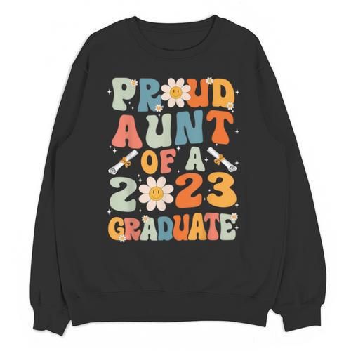 Proud Aunt Of A Class Of 2023 Graduated Graduation Women Unisex Sweatshirt - Best Gift Smart