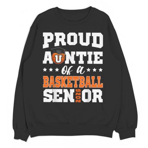 Proud Auntie Of a Basketball Senior 2026 Graduation Gifts Unisex Sweatshirt - Best Gift Smart