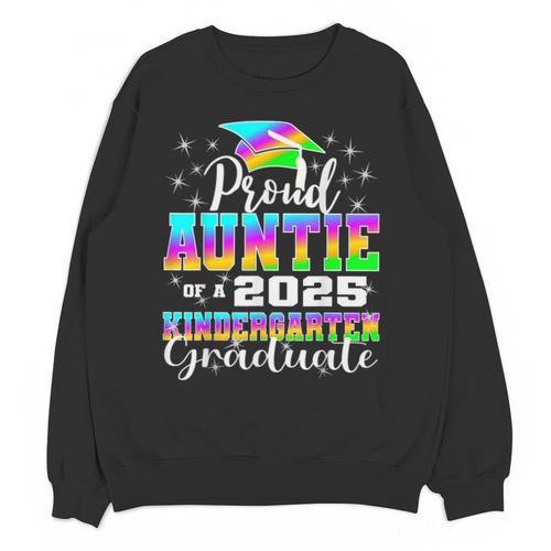 Proud Auntie Of Kindergarten Graduate 2025 Graduation Auntie Unisex Sweatshirt - Best Gift Smart