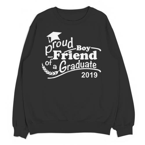 Proud Boyfriend Of A Graduate 2019 Family Graduation Shirts Unisex Sweatshirt - Best Gift Smart