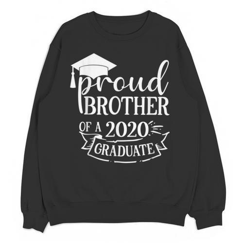 Proud Brother Of a 2020 Graduate Graduation Class Unisex Sweatshirt - Best Gift Smart