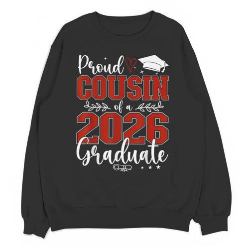 Proud Cousin Of a Class Of 2026 Graduate Senior Graduation Unisex Sweatshirt - Best Gift Smart