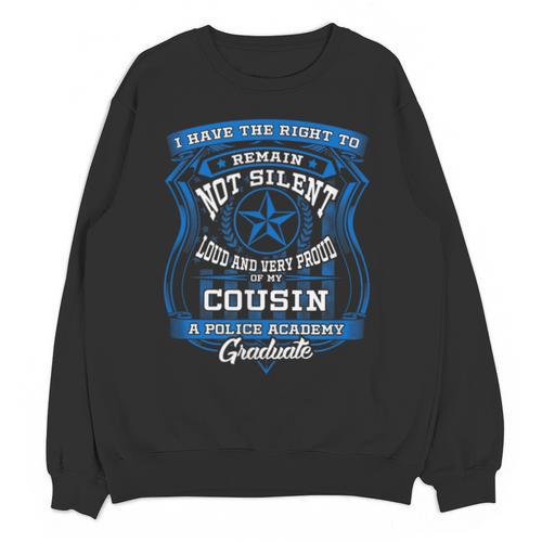 Proud Of Cousin Police Academy Graduation Shirt Unisex Sweatshirt - Best Gift Smart