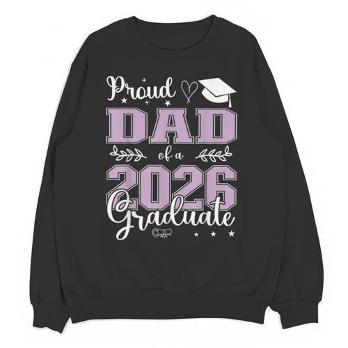 Proud Dad Of a Class Of 2026 Graduate For Graduation Unisex Sweatshirt - Best Gift Smart