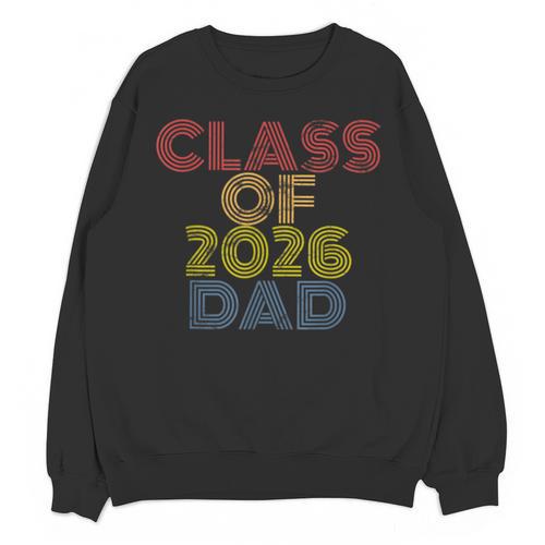 Proud Dad Of A Class Of 2026 Graduate Senior Graduation Unisex Sweatshirt - Best Gift Smart