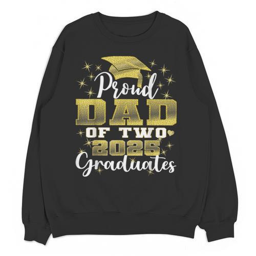 Proud Dad Of Two 2025 Graduates Graduation Family Unisex Sweatshirt - Best Gift Smart