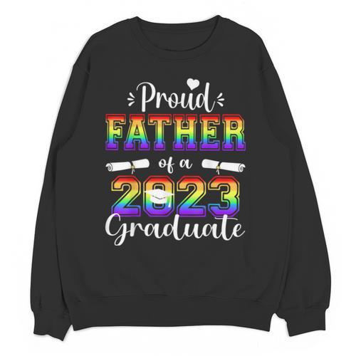 Proud Father Of 2023 Graduate Class 2023 Graduation Family Unisex Sweatshirt - Best Gift Smart