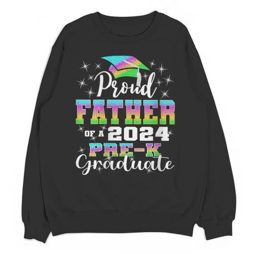 Proud Father Of PreK School Graduate 2024 Graduation Father Unisex Sweatshirt - Best Gift Smart