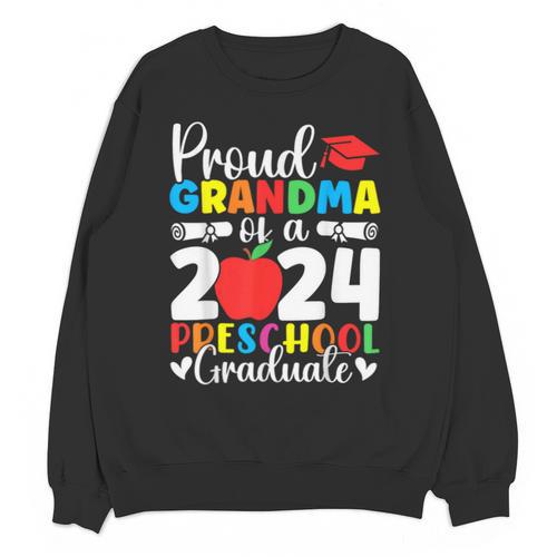 Proud Grandma Of Class Of 2024 Preschool Graduate Graduation Unisex Sweatshirt - Best Gift Smart