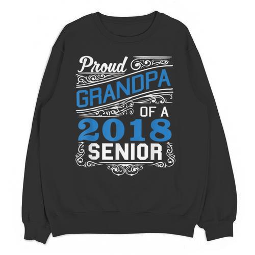 Proud Grandpa Of 2018 Senior T-Shirt Student Graduation Unisex Sweatshirt - Best Gift Smart