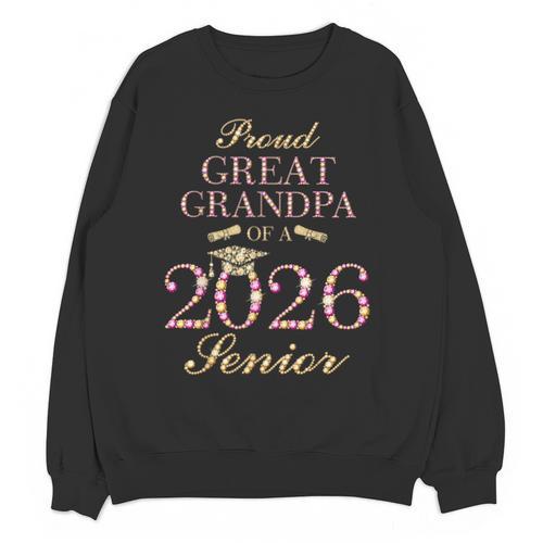 Proud Great Grandpa Of A 2026 Senior Graduate Graduation Unisex Sweatshirt - Best Gift Smart