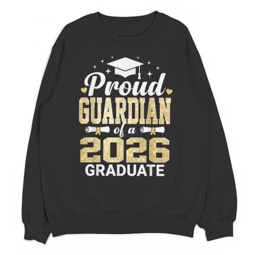 Proud Guardian Of A 2026 Graduate Class Of Graduation Unisex Sweatshirt - Best Gift Smart