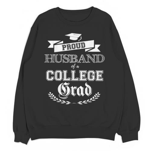 Proud Husband Of a College Grad 2019 Family Graduation Shirt Unisex Sweatshirt - Best Gift Smart