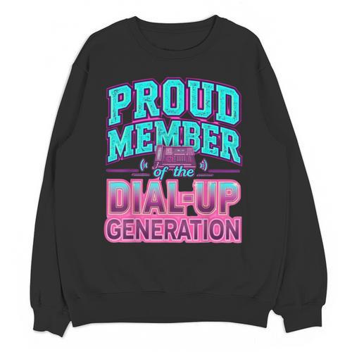 Proud Member Of The Dial Up Club Tech Nostalgia Top Unisex Sweatshirt - Figerry