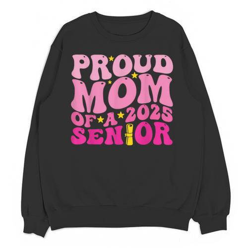 Proud Mom Of a 2025 Graduate Class Senior Graduation Mother Unisex Sweatshirt - Best Gift Smart