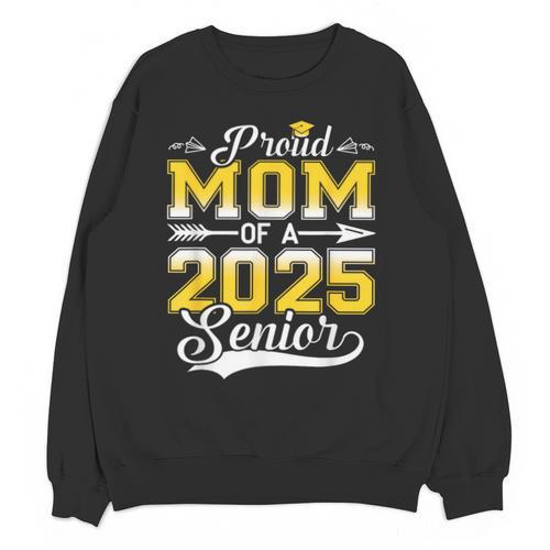 Proud Mom Of a 2025 Senior Graduate Graduation Unisex Sweatshirt - Best Gift Smart
