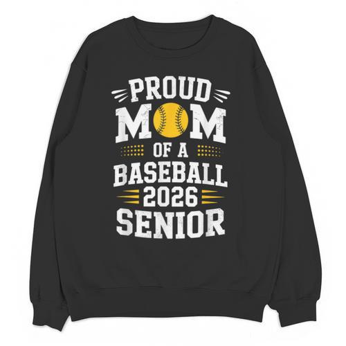 Proud Mom Of Baseball Senior 2026 Graduation Unisex Sweatshirt - Best Gift Smart