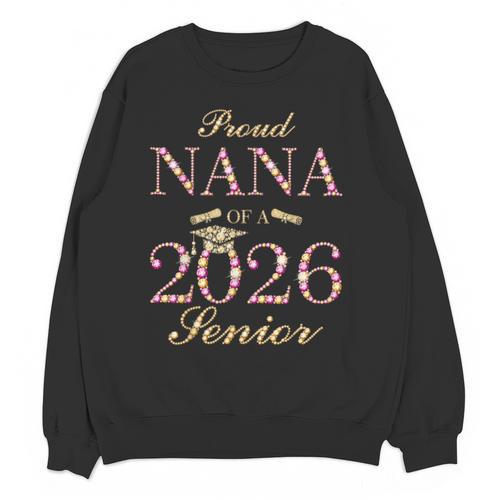 Proud Nana Of A 2026 Senior Graduate Graduation Unisex Sweatshirt - Best Gift Smart