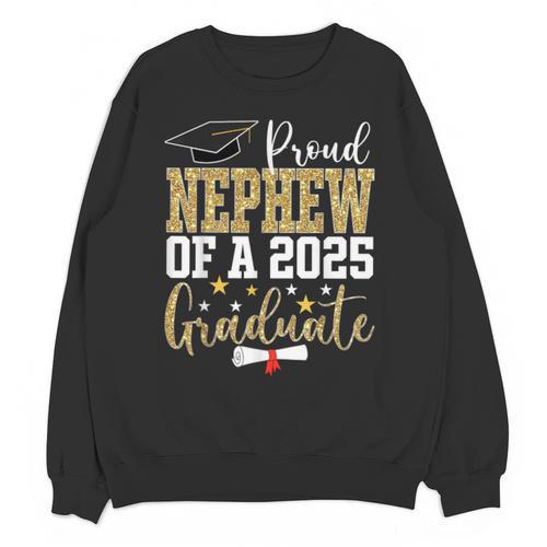 Proud Nephew Of A 2025 Graduate Nephew Graduation 2025 Unisex Sweatshirt - Best Gift Smart