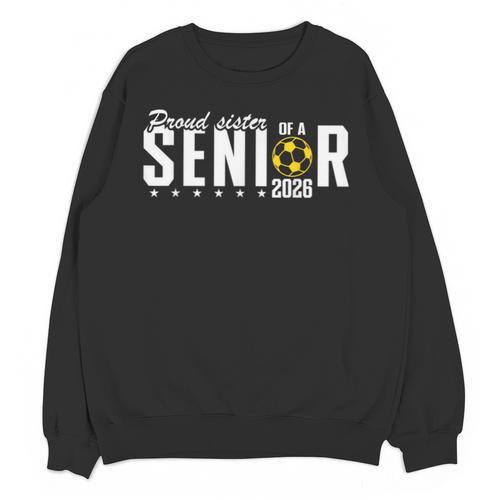 Proud Sister Of a 2026 Soccer Senior Graduation Unisex Sweatshirt - Best Gift Smart