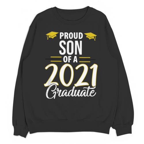 Proud Son Of A 2021 Graduate Graduation Clothes MBA PhD Unisex Sweatshirt - Best Gift Smart