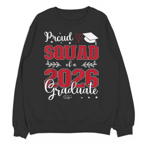 Proud Squad Of a Class Of 2026 Graduate For Graduation Unisex Sweatshirt - Best Gift Smart