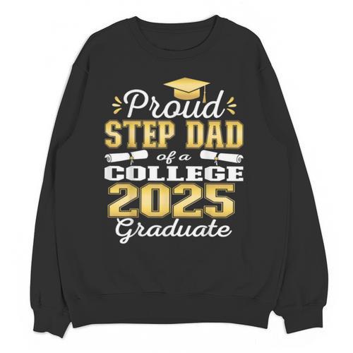Proud Step Dad Of 2025 College Graduate Family 25 Graduation Unisex Sweatshirt - Best Gift Smart