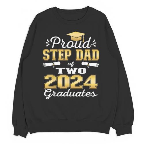 Proud Step Dad Of Two 2024 Graduate Class 2024 Graduation Unisex Sweatshirt - Best Gift Smart