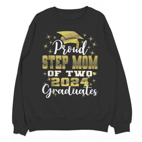 Proud Step Mom Of Two 2024 Graduate Class 2024 Graduation Unisex Sweatshirt - Best Gift Smart