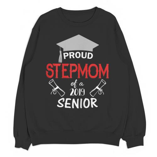 Proud Stepmom Of a 2019 Senior Graduation Family Unisex Sweatshirt - Best Gift Smart