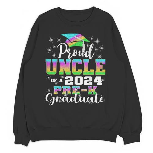 Proud Uncle Of PreK School Graduate 2024 Graduation Uncle Unisex Sweatshirt - Best Gift Smart