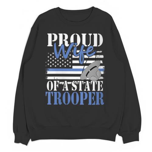 Proud Wife Of a State Trooper Police Officer Graduation Unisex Sweatshirt - Best Gift Smart