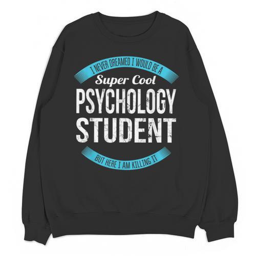 Psychology Student Tshirt Graduation Unisex Sweatshirt - Best Gift Smart