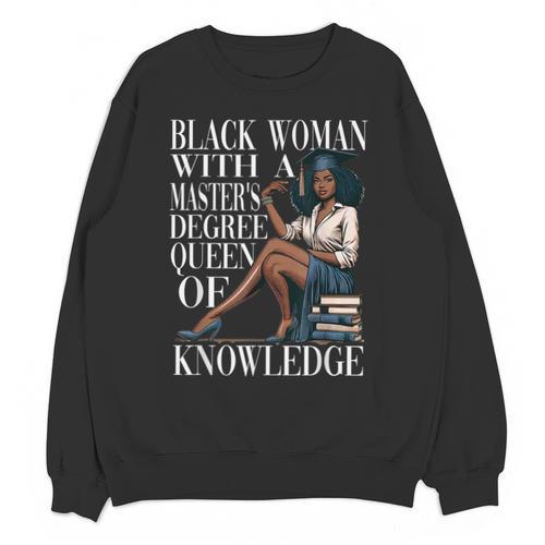 Queen Masters Degree Graduation Educated Melanin Grad Unisex Sweatshirt - Best Gift Smart