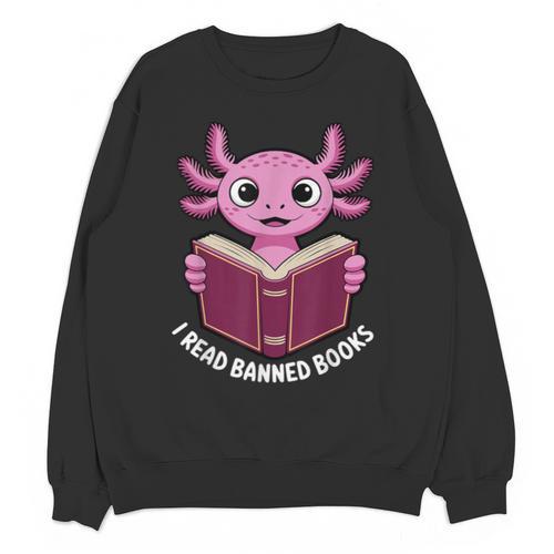I Read Banned Books Axolotl Reading Unisex Sweatshirt - Bookorys CA