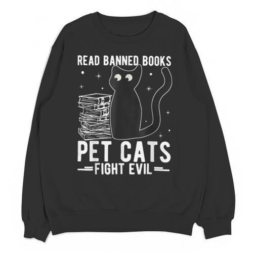 Read Banned Books Pet Cats Fight Evil Read Banned Books Unisex Sweatshirt - Bookorys