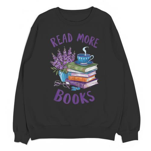 Read More Books Floral Book Reader Art Reading Lover Quote Unisex Sweatshirt - Bookorys