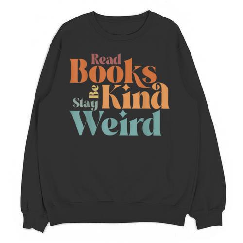 Read Books Be Kind Stay Weird Retro Bookworm Book Lover Unisex Sweatshirt - Bookorys DE