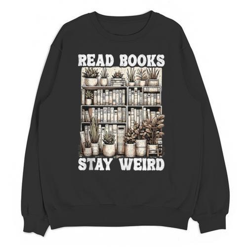 Read Books Stay Weird Introvert Book Lover Book Unisex Sweatshirt - Raresse