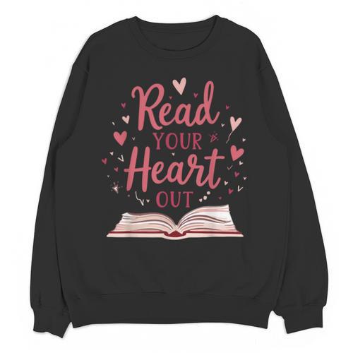 Read Your Heart Out Book Escape Into Stories Unisex Sweatshirt - Bookorys CA