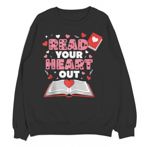 Read Your Heart Out Valentines Day Reading Book Kids Teacher Unisex Sweatshirt - Bookorys