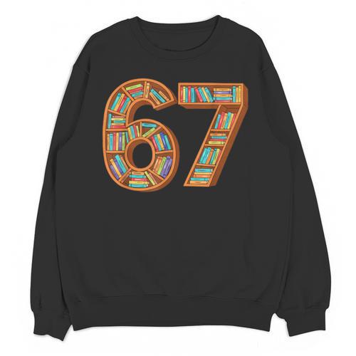 Reading 67 Six Seven Meme Teacher Book Lover Bookshelf Unisex Sweatshirt - Bookorys DE