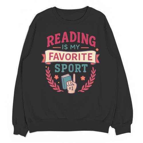 Reading Is My Favorite Sport Book Lover Keepsake For Women Unisex Sweatshirt - Bookorys CA