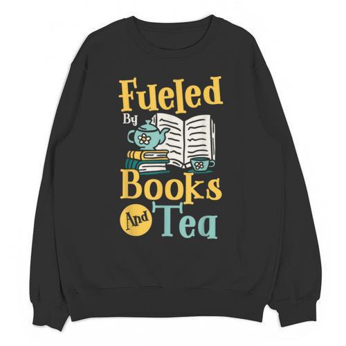 Reading Hobby Bookshelves Library Fueled By Books And Tea Unisex Sweatshirt - Bookorys