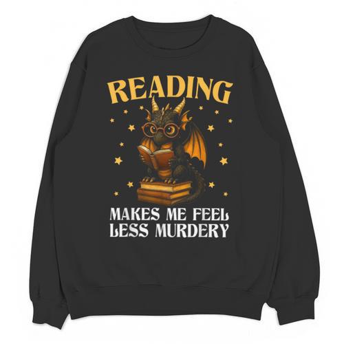 Reading Makes Me Feel Less Murdery Book Dragon Unisex Sweatshirt - Bookorys