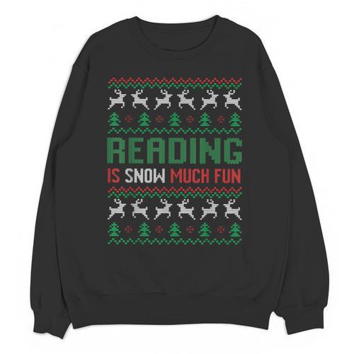 Reading Is Snow Much Fun Winter Bookworm Reading Book Lovers Unisex Sweatshirt - Bookorys CA