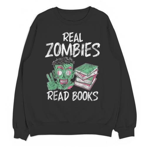 Real Zombies Read Books Zombie Unisex Sweatshirt - Bookorys UK