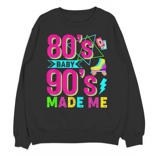 Retro 1980s 80's Baby 1990s 90's Made Me Nostalgia Vibes Unisex Sweatshirt - Figerry